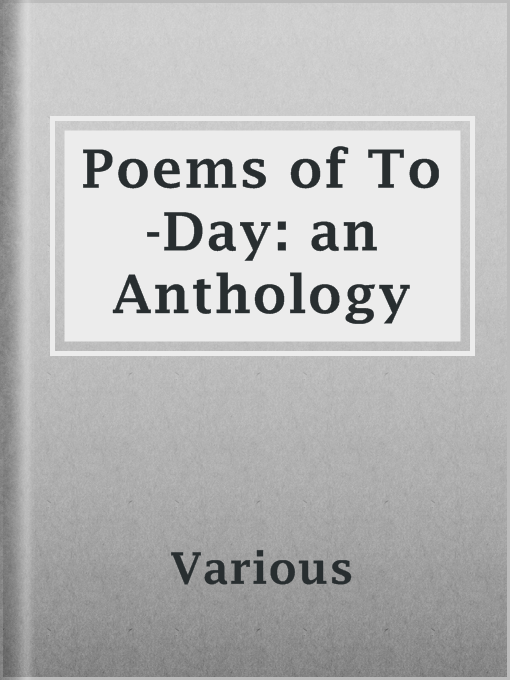 Title details for Poems of To-Day: an Anthology by Various - Available